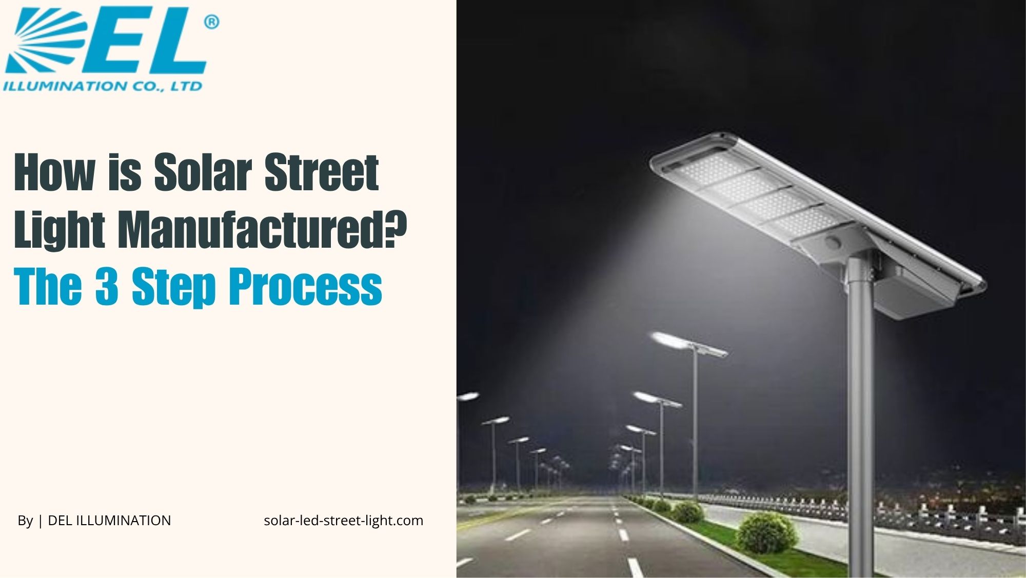 How Is a Solar Street Light Manufactured? The 3 Step Process