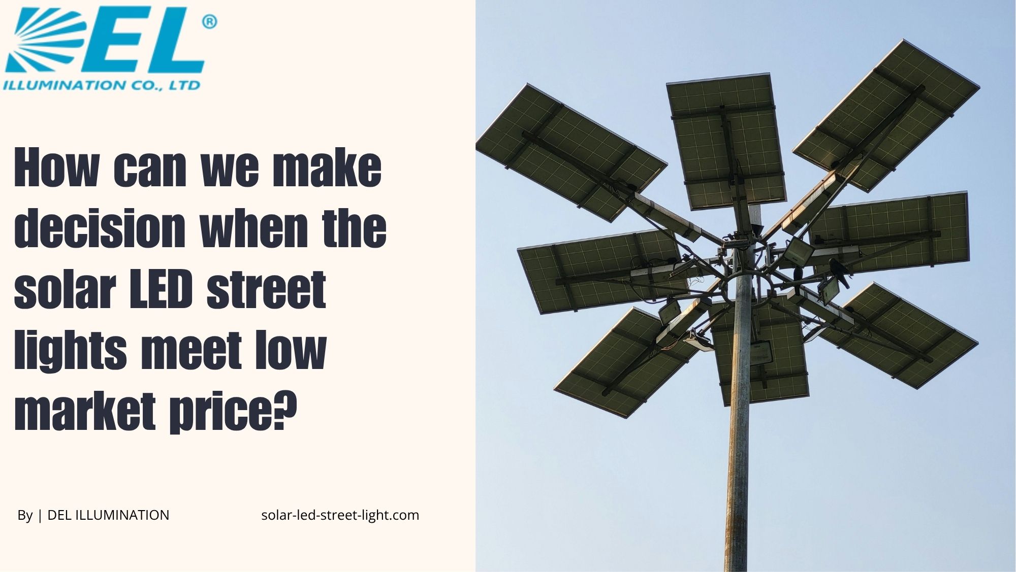 How can we make decision when the solar LED street lights meet low market price?