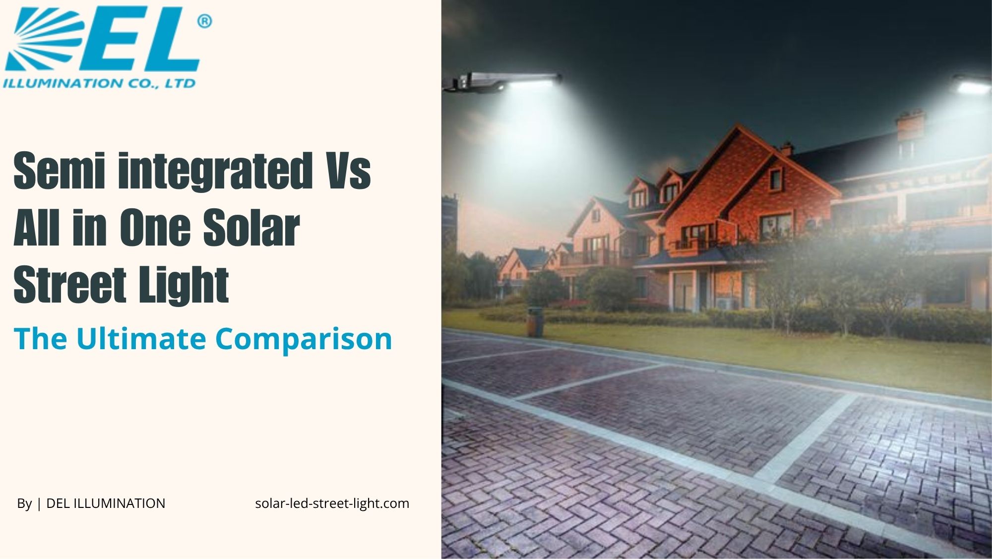 Semi Integrated Vs All in One Solar Street Light: The Ultimate Comparison