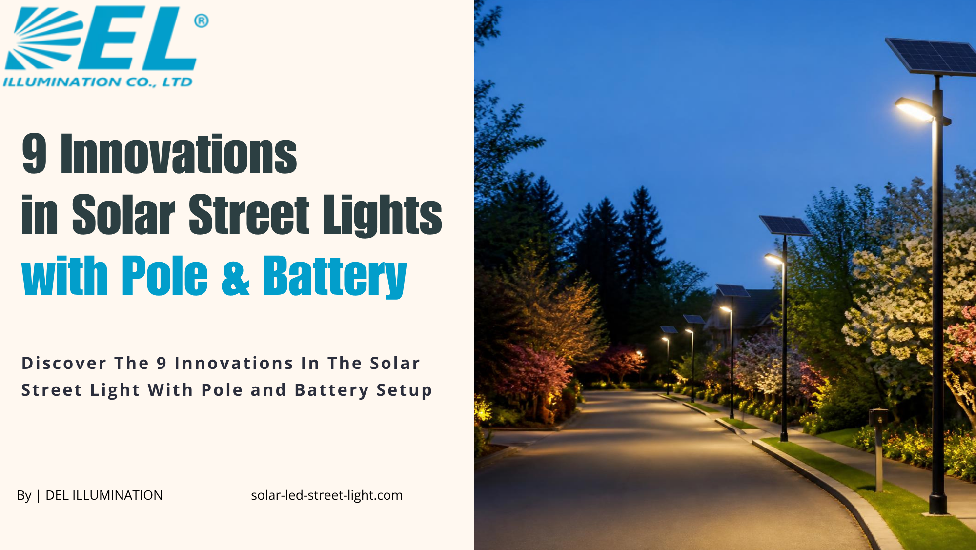 Discover The 9 Innovations In The Solar Street Light With Pole and Battery Setup