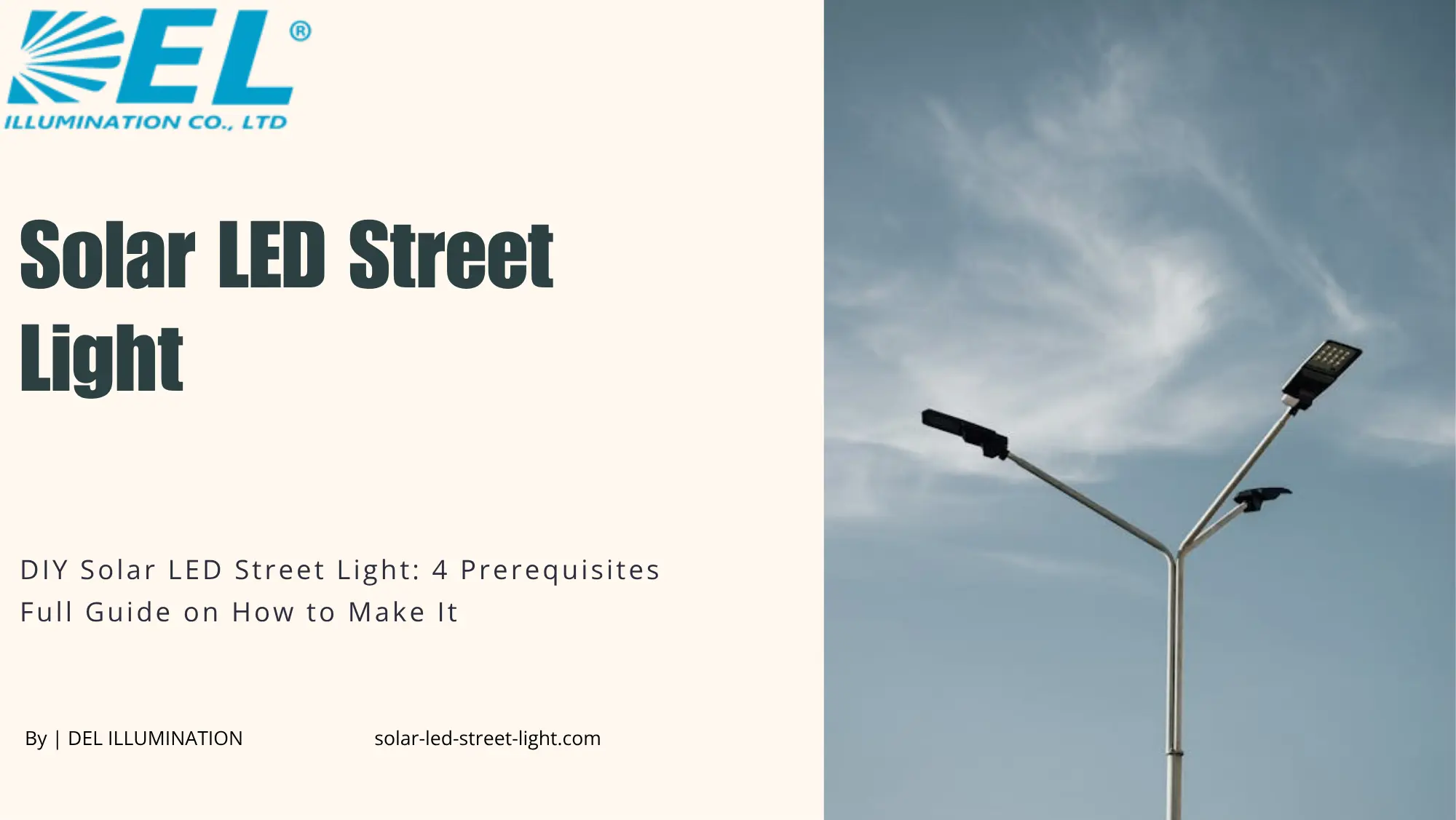 DIY Solar LED Street Light: 4 Prerequisites Full Guide on How to Make It