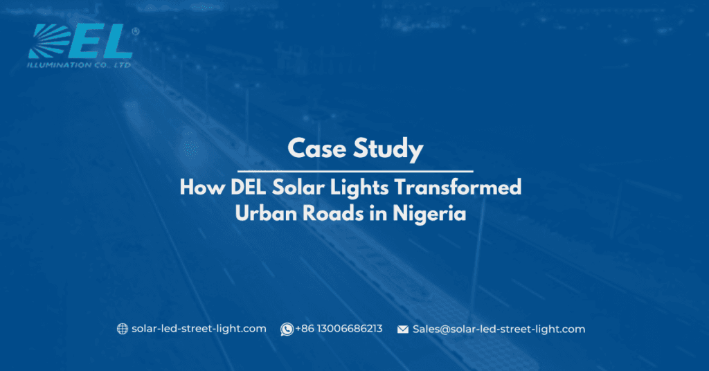 How DEL Solar Lights Transformed Urban Roads through solar streetlights in Nigeria